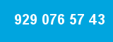 929 076 57 43